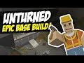 EPIC BASE BUILD - Unturned Speed Build | Possibly Unraidable?!