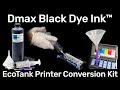 Dmax black dye ink ecotank conversion kit  freehand graphics