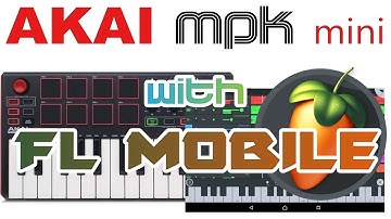 Control your FL mobile with AKAI mpk mini ANDROID 2018