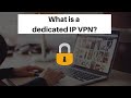 What is a dedicated IP VPN and how to set it up for your VA's