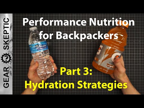 Performance Nutrition for Backpacking, Part 3: Hydration Strategies