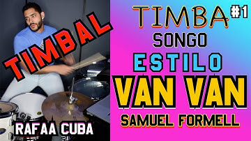HOW TO PLAY TIMBA LOS VAN VAN STYLE (SAMUEL FORMELL) - DRUMS AND TIMBALES