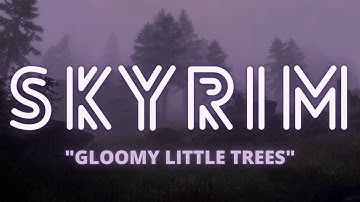 COZY SKYRIM HIKE: Gloomy Little Trees