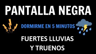 Lluvia fuerte sin truenos - PANTALLA NEGRA - dormirme en 5 minutos Pantalla Negra - 11 horas