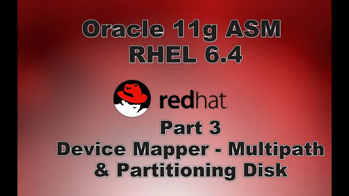 Part 3 Device Mapper Multipath |  Partitioning | Oracle 11g ASM