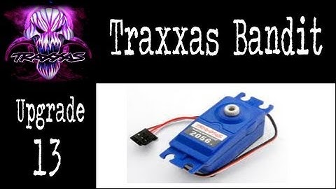 Nhexus - Traxxas Bandit - Level 13 Upgrade - Traxxas 2056 Servo