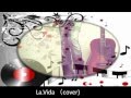 La vida  (cover)  sara_coro バージョン