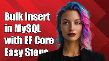How to Perform Bulk Insert in MySQL Using Entity Framework Core
