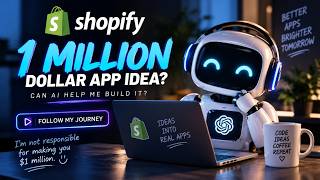 Can I Build a Million Dollar Shopify App Using AI (2026)