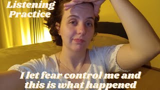 ENGLISH LISTENING 🎧: Why we shouldn't let fear control us