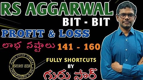 Profit & Loss 141 To 160 || RS Agarwal Bit-Bit by GURU SIR