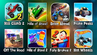 Hill Climb Racing 2, Hills of Steel, Drive Ahead, Prime Piks, Off the Road, Faily Brakes, Hot Wheels