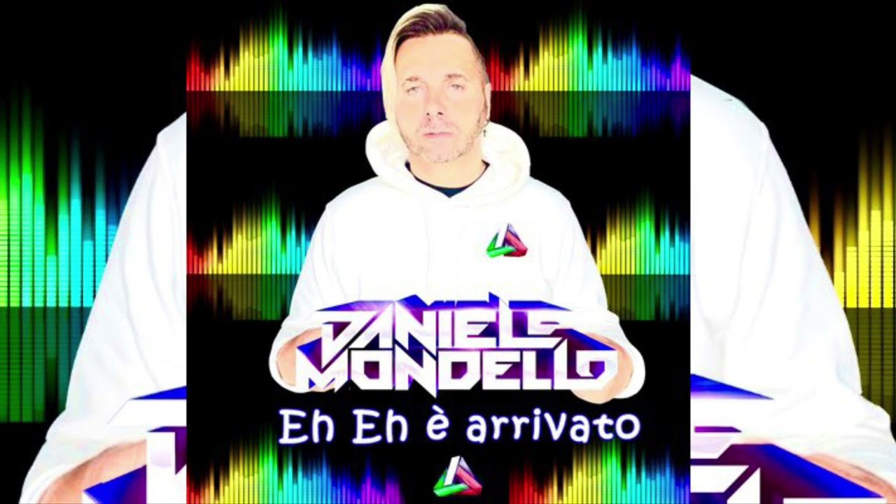 DANIELE MONDELLO EH EH È’ ARRIVATO