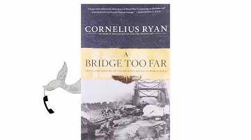 A Bridge Too Far by Cornelius Ryan