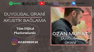 Ozan Murat - Duygusal Grani 2022 Akustik Bağlama [   ] Resimi