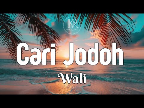 WALI - CARI JODOH - Video Lyrics