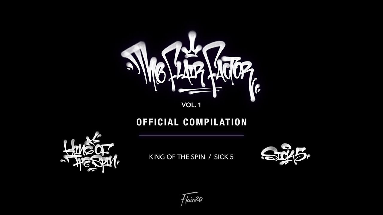 Flair Factor Vol. 1 | Freestyle Football King of the Spin / Sick 5 — Official Compilation