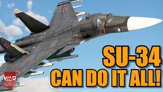 The SU-34 is AMAZINGLY FUN! It can do IT ALL! CAS, BVR, DOGFIGHTS! EVERYTHING! - War Thunder