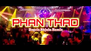 DJ VIRAL❗❗PHANTHAD - (Dapris Abjulu) - REMIX - 2024