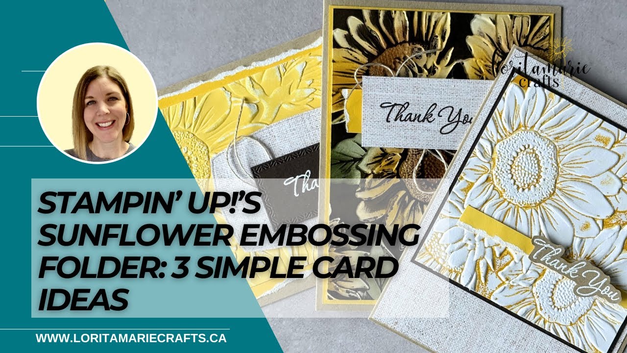3 Simple Card Ideas with Stampin' Up!'s Sunflower 3D Embossing Folder ...