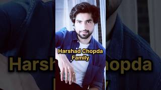 Harshad Chopda Family