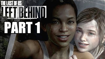 The Last Of Us Left Behind Walkthrough Part 1 - With Commentary - PS3 DLC Gameplay Walkthrough