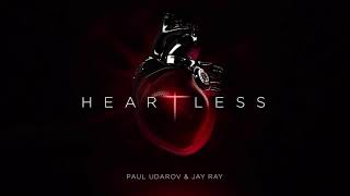 Paul Udarov & Jay Ray - Heartless (Official Audio)