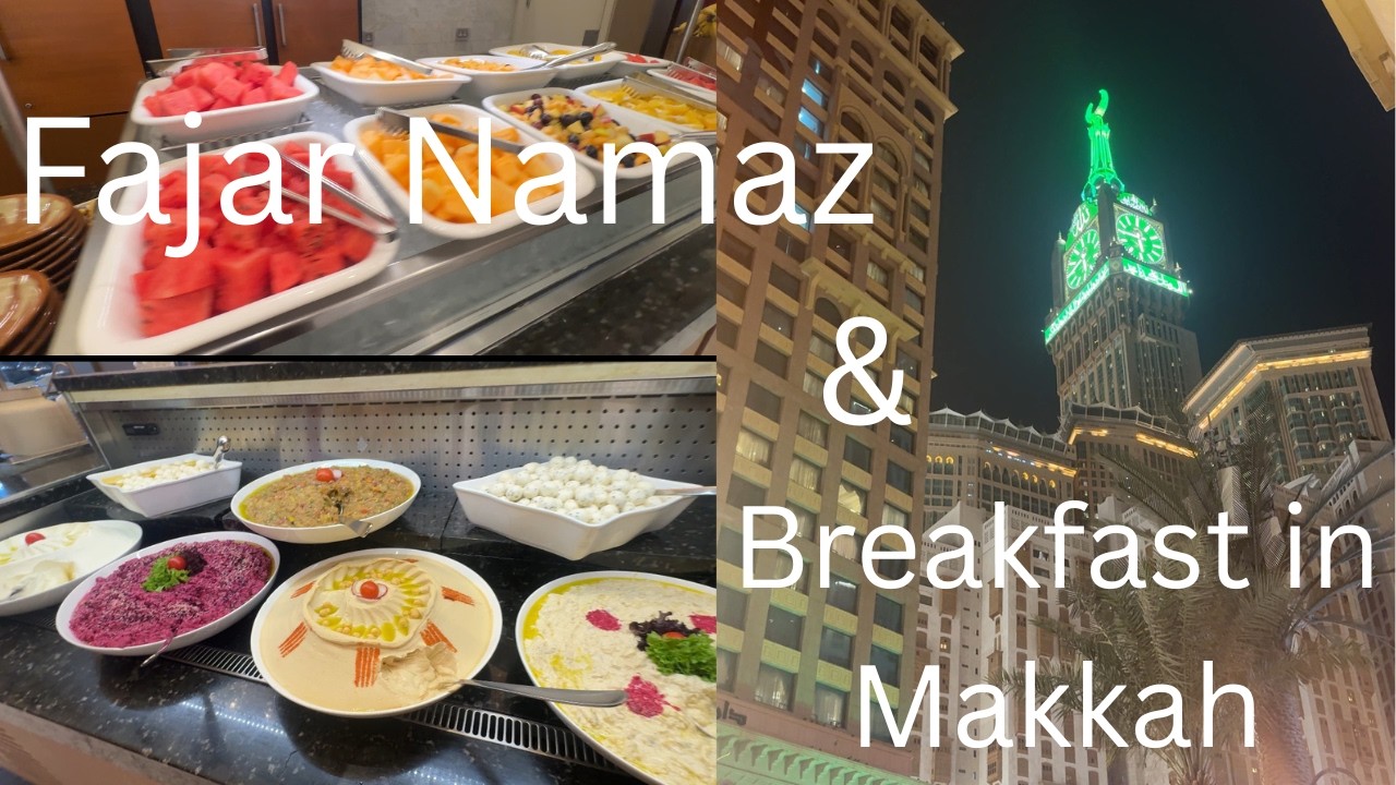 Fajr in Masjid Al Haraam ❤️🤲|| Tasty Breakfast Menu || 