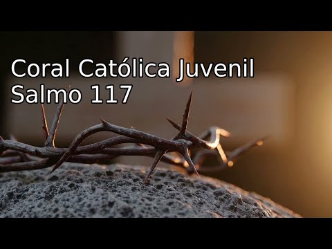 Coral Católica Juvenil - Salmo 117 (Lyric Video)