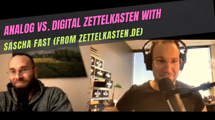 Analog vs. Digital Zettelkasten with Sascha Fast (...