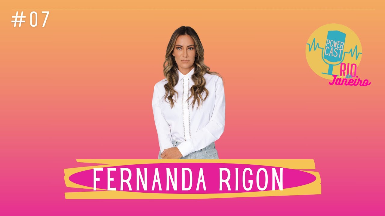 FERNANDA RIGON NO POWERCAST RIO DE JANEIRO #07 - YouTube