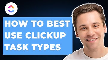 How to Best Use ClickUp Task Types (EASY 2025 Guide)