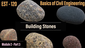 EST 120 - BCE | STONES - Classification, Qualities,Types & Uses | Module 2 - Part 3 | S1 S2 KTU