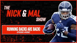 Running Backs Are BACK │The Nick & Mal Show Episode 0062