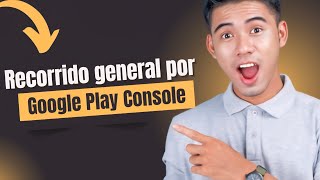 Recorrido general por: Google Play Console screenshot 1