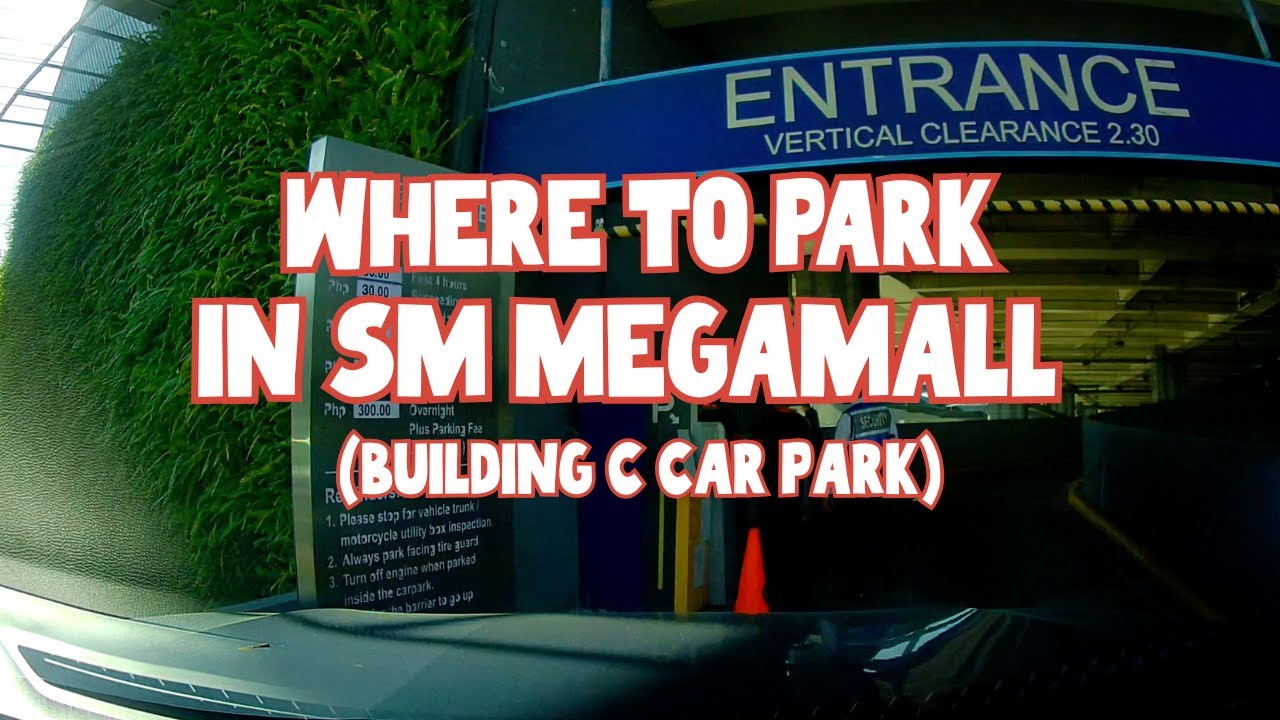 Where to Park in SM Megamall Philippines: Building C Parking with rates