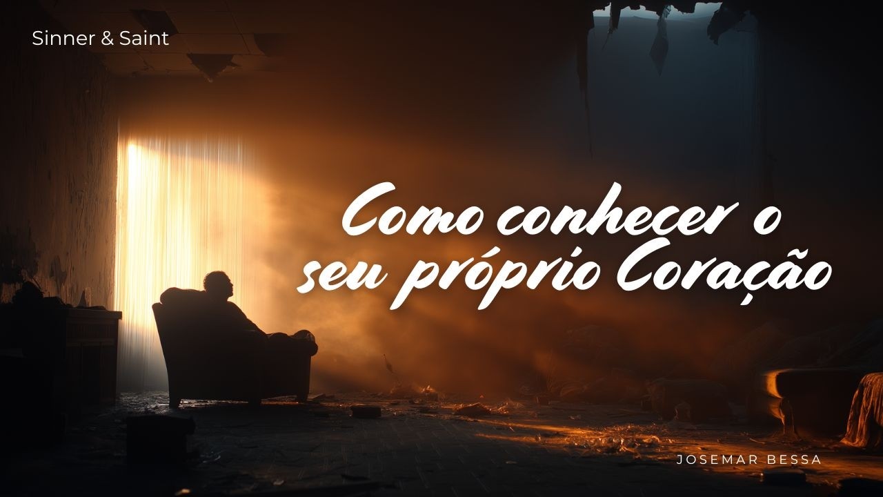 Salmo  139 - Como conhecer o seu próprio Coração  | Josemar Bessa