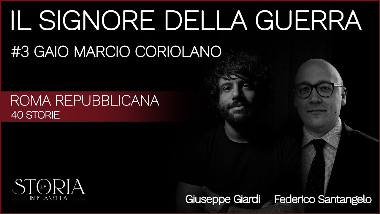 Il Signore della Guerra: Gaio Marcio Coriolano | Roma Repubblicana: 40 Storie #3