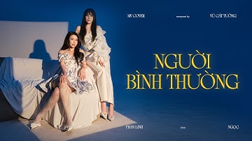 Người Bình Thường | Phan Linh ft. ngọc | Mv cover - Vũ Cát Tường