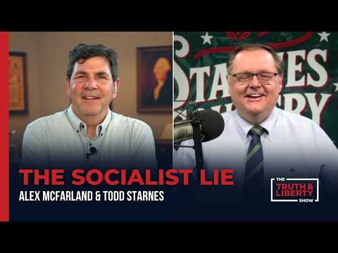 The Socialist Lie - The Truth & Liberty Show