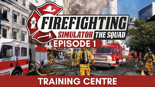 Firefighting Simulator The Squad | Episode 1 | Training Centre