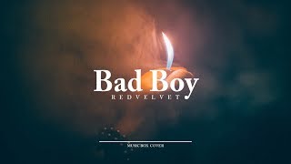 레드벨벳(Red Velvet) - Bad Boy 오르골│Music Box COVER