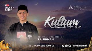 Kultum Mahasantri STDI MAF | La Firman