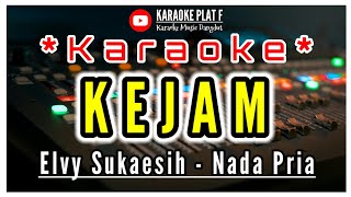 KARAOKE KEJAM NADA PRIA ELVY SUKAESIH