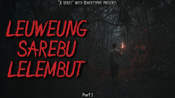 JANGAN PERNAH AJAK GW MASUK KE HUTAN G*LA INI SUMPAH! - Part 1 - Leuweung Sarebu Lelembut