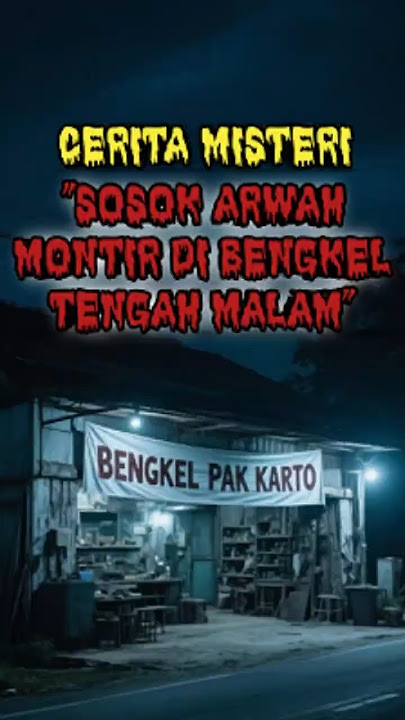 Bengkel yang Masih Buka, Tapi Pemiliknya Sudah Meninggal #horror #bengkelangker #horcominutes #arwah