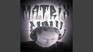 MATRIX FUNK (Slowed) - WXRSXNAL