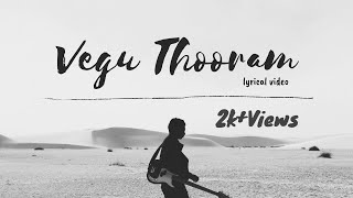 Vegu thooram-(Lyrical video)