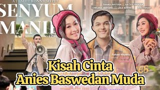 Senyum Manies Love Story‼️Pak Anies Ketika Memilih Antara Cinta atau Cita-citanya