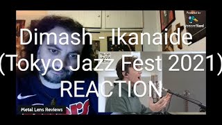 Dimash - Ikanaide  (Tokyo Jazz Fest 2021) | REACTION